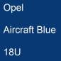 Preview: Opel, Aircraft Blue, 18U.